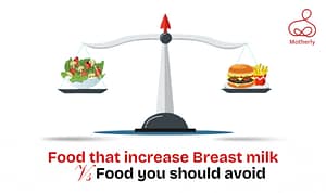 FOODS THAT INCREASE BREAST MILK VS FOODS YOU SHOULD AVOID