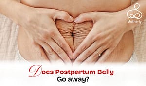DOES POSTPARTUM BELLY GO AWAY