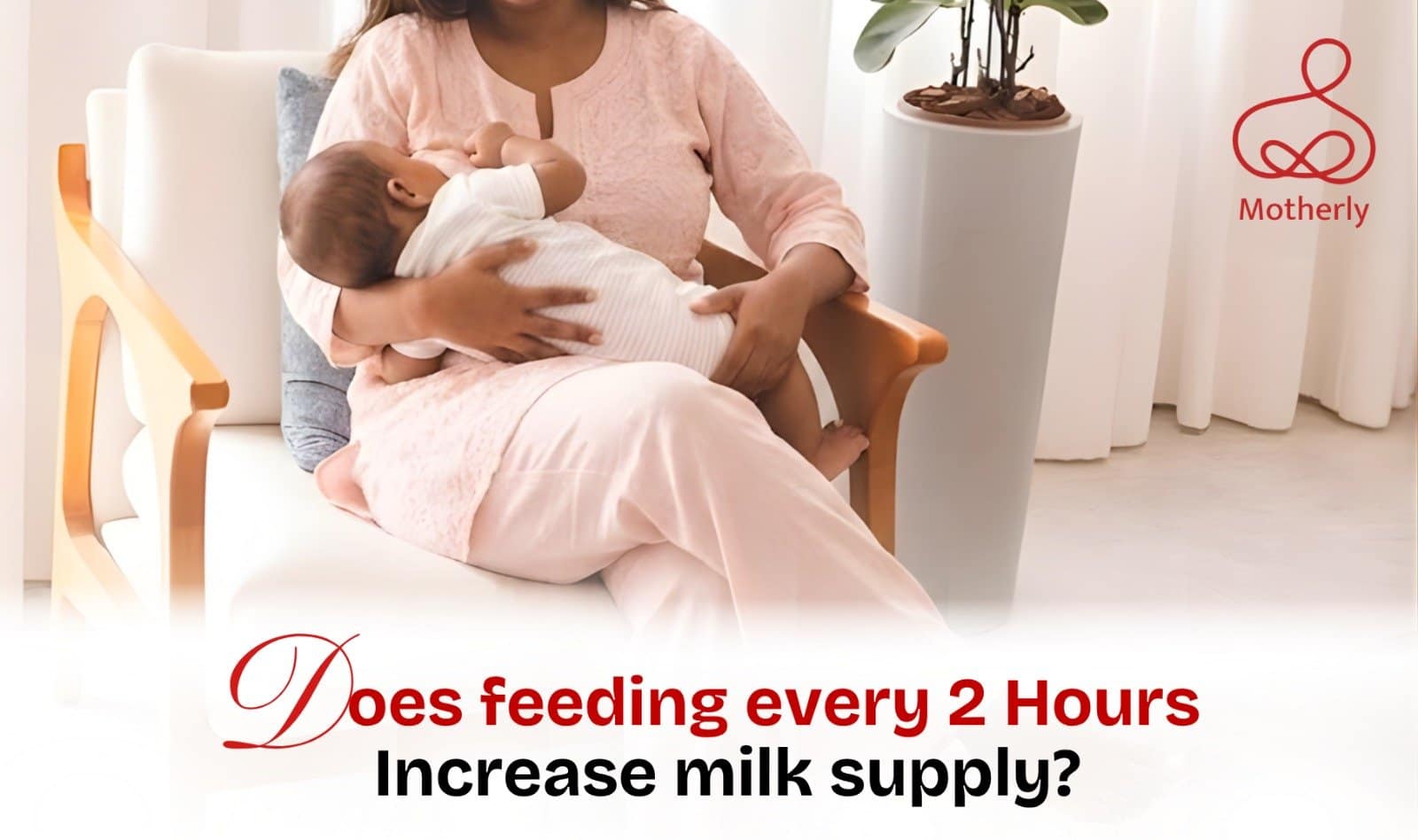 DOES BREASTFEEDING EVERY 2 HOURS INCREASE MILK SUPPLY
