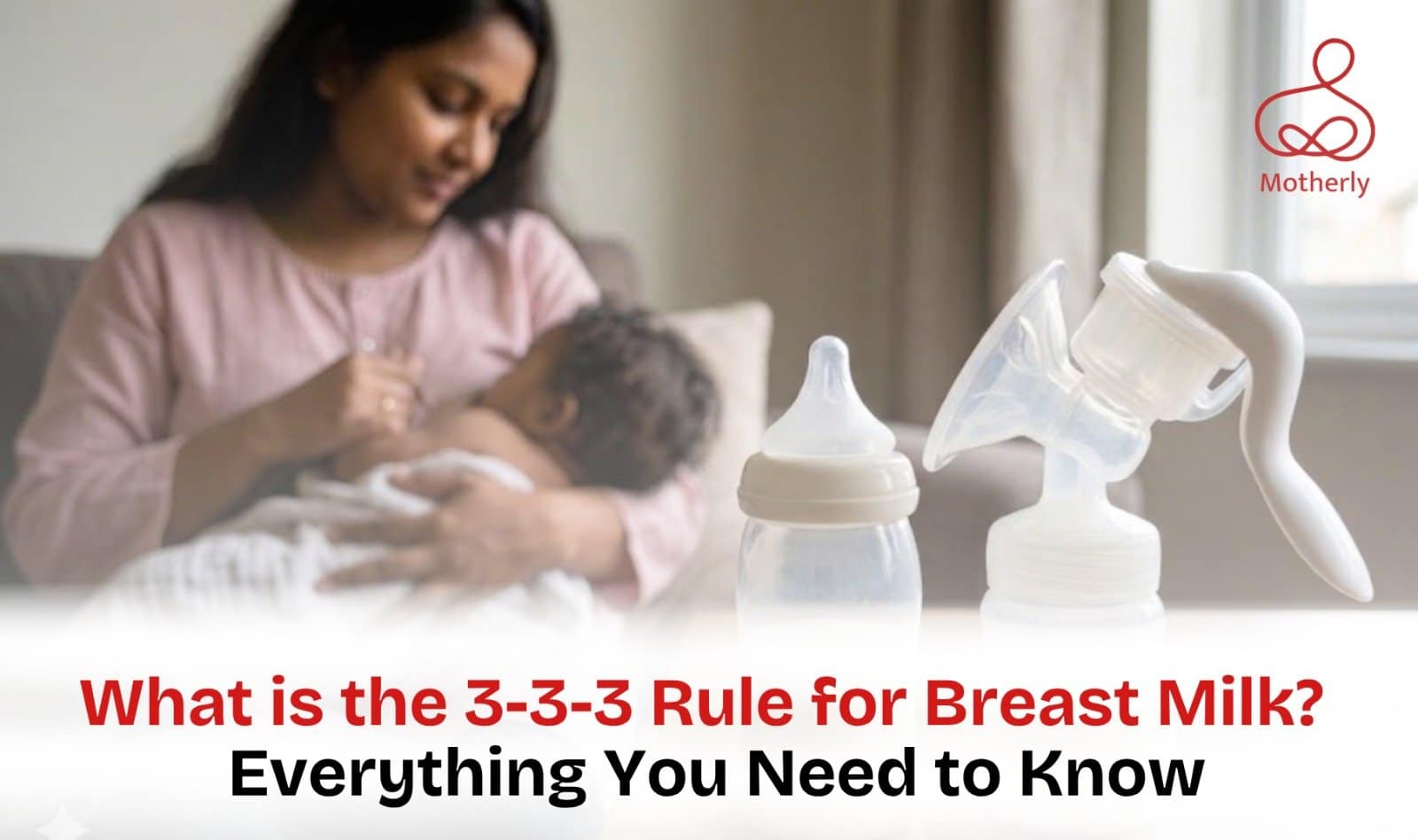 What is the 3-3-3 Rule for Breast Milk? Everything You Need to Know