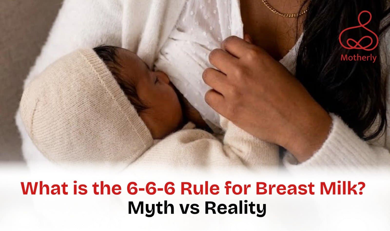 What is the 6-6-6 Rule for Breastfeeding? Myth vs Reality